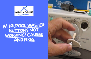 Whirlpool Washer Buttons Not Working! Causes And Fixes