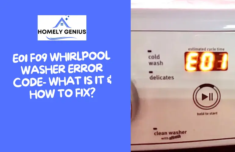 E01 F09 Whirlpool Washer Error Code- What Is It & How To Fix?