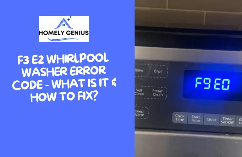 F3 E2 Whirlpool Washer Error Code – What is it & How To Fix?