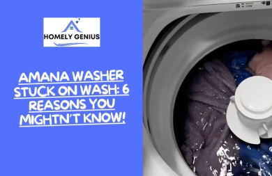 Amana Washer Stuck on Wash: 6 Reasons You Mightn’t Know!
